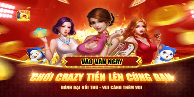 Crazy Tiến Lên​ - Cách Chơi Chuẩn Khi Tham Gia Tại Lucky88