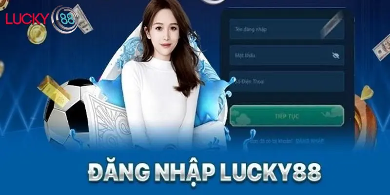 Đăng Nhập Lucky88 - Trải Nghiệm Cá Cược Bất Tận Cùng Lucky88