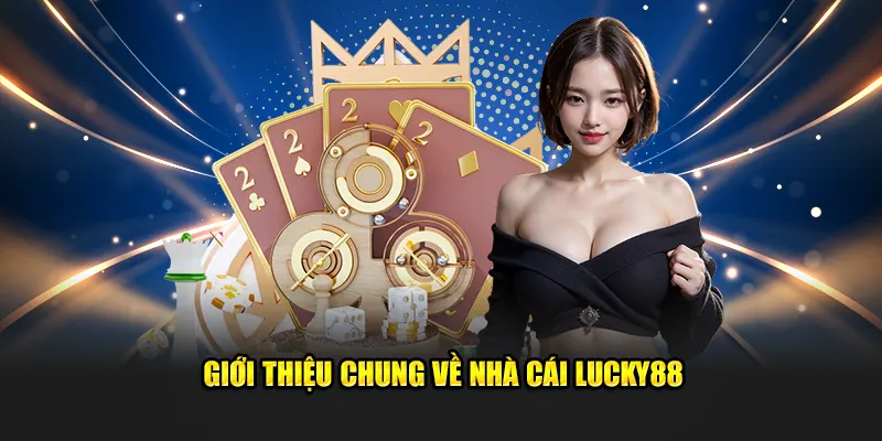 Giới thiệu chung về nhà cái