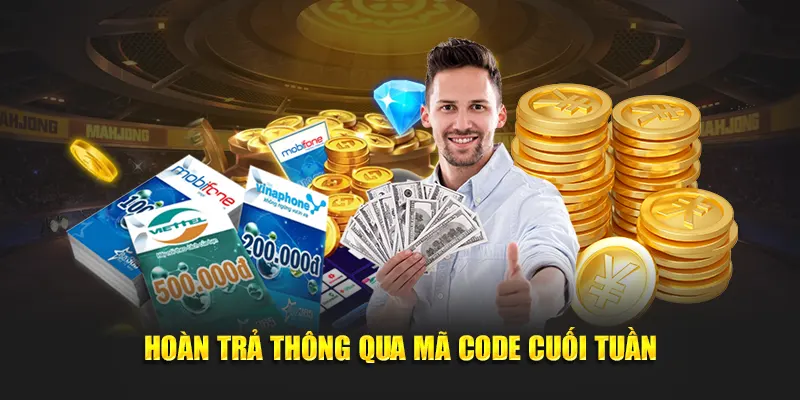 Hoàn trả thông qua mã code cuối tuần